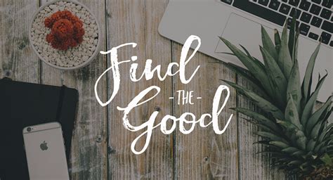 Find the good. Things To Know About Find the good. 